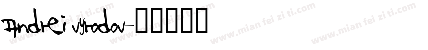 Andrei Vyrodov字体转换
